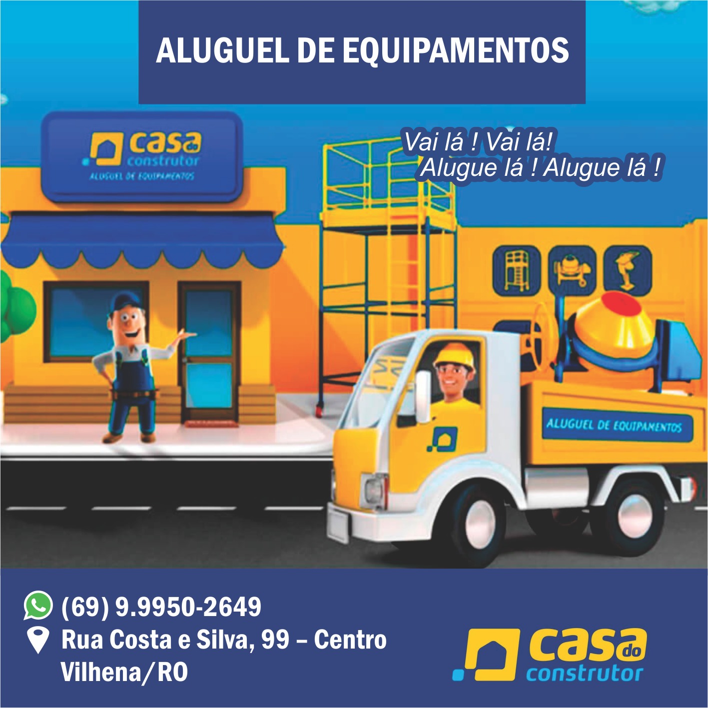 CASA DO CONSTRUTOR – aluguel de equipamentos ( whats: 9.9950–2649 )